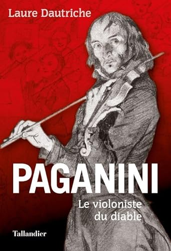 Paganini: LE VIOLONISTE DU DIABLE