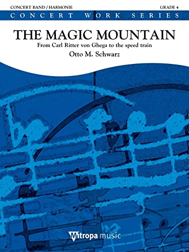 Otto M. Schwarz-The Magic Mountain-Concert Band/Harmonie-SCORE