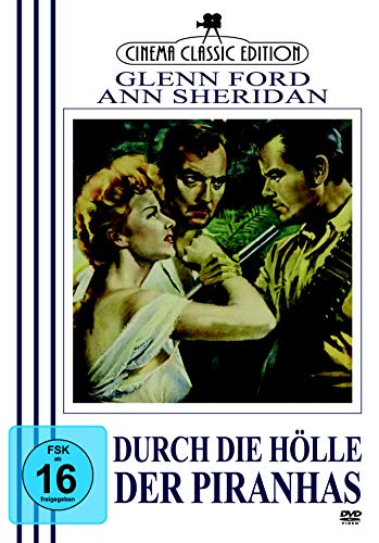 Durch die Hölle der Piranhas - Glenn Ford, Ann Sheridan *Cinema Classic Edition*
