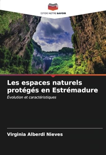 Les espaces naturels protégés en Estrémadure: Évolution et caractéristiques