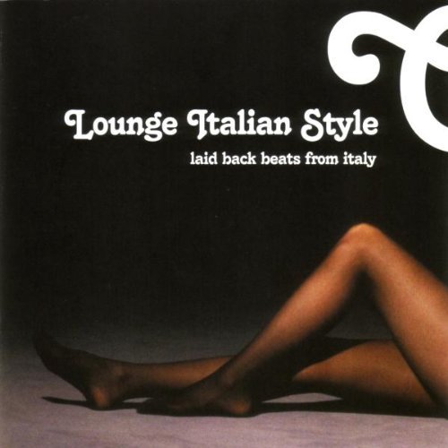 Lounge Italian Style by Various Artists (2004-08-31)