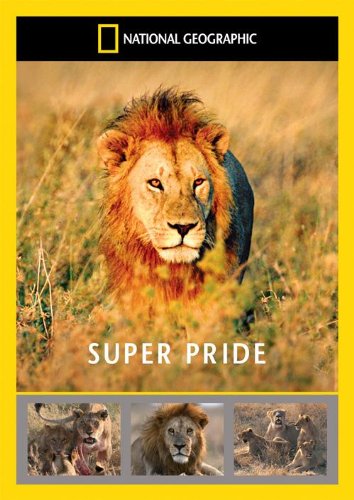 National Geographic: Super Pride - Africa's Largest Lion Pride [DVD]