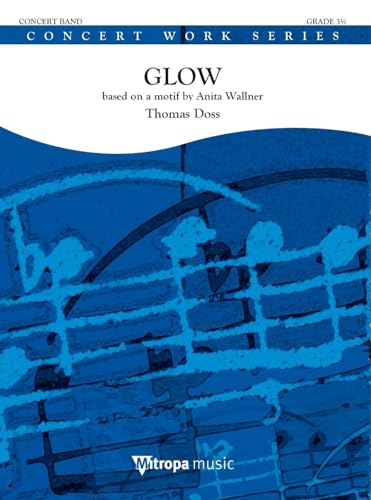 Thomas Doss-Glow-Concert Band/Harmonie-SCORE