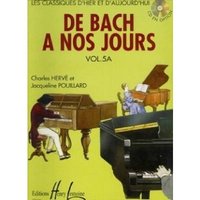 Méthodes et pédagogie LEMOINE HERVE Charles / POUILLARD Jacqueline - De Bach à nos jours Vol.5A + CD
