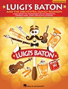 Luigi'S Baton And The Orchestra Family Reunion - CD Accompaniment - CD