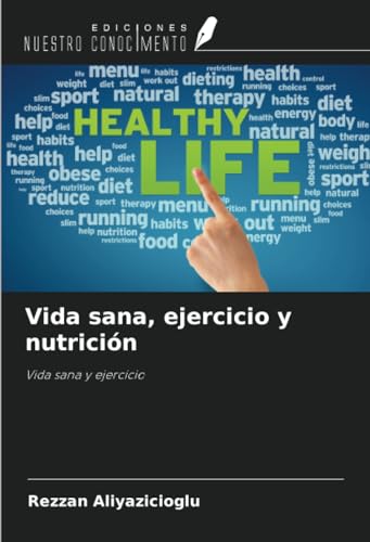 Vida sana, ejercicio y nutrición: Vida sana y ejercicio