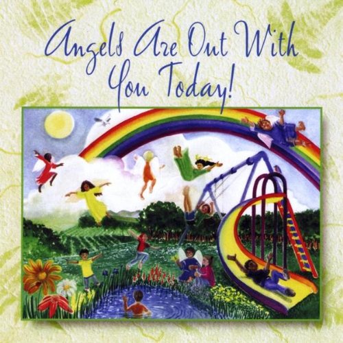 Angels Are Out With You Today!