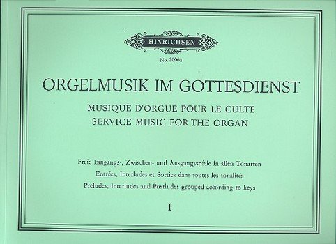 Orgelmusik im Gottesdienst Band 1: 160 Vor-, Zwischen- und Nachspiele