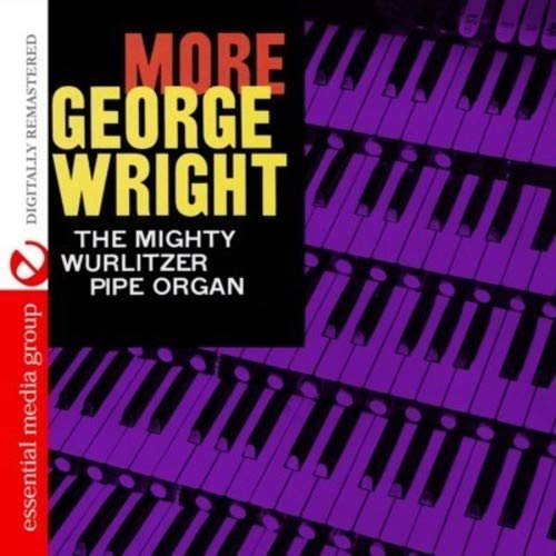 More George Wright (Digitally Remastered)