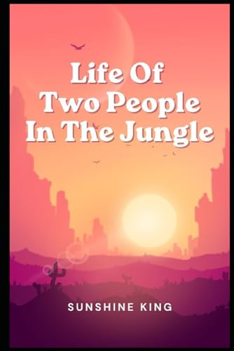 Life Of Two People In The Jungle