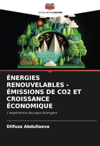 ÉNERGIES RENOUVELABLES - ÉMISSIONS DE CO2 ET CROISSANCE ÉCONOMIQUE: L'expérience des pays étrangers