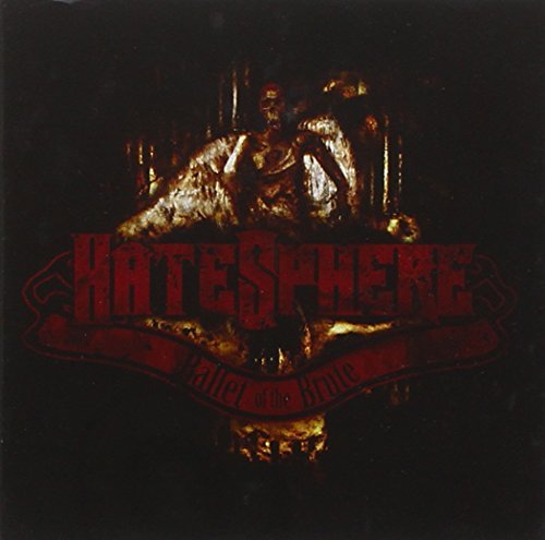 Ballet of the Brute by Hatesphere (2013-12-03)