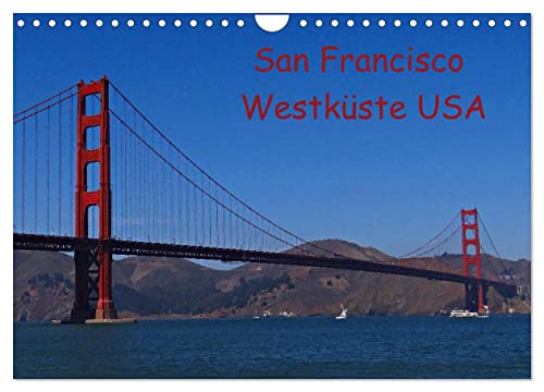 San Francisco Westküste USA (Wandkalender 2024 DIN A4 quer), CALVENDO Monatskalender