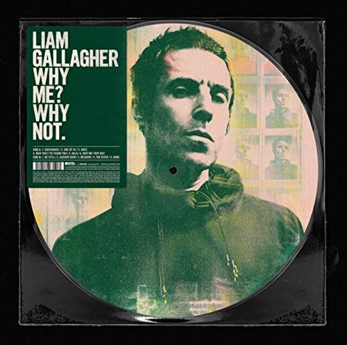 GALLAGHER,LIAM - WHY ME? WHY NOT? (140 GR 12" PICTURE DISC-LTD.) (1 LP)