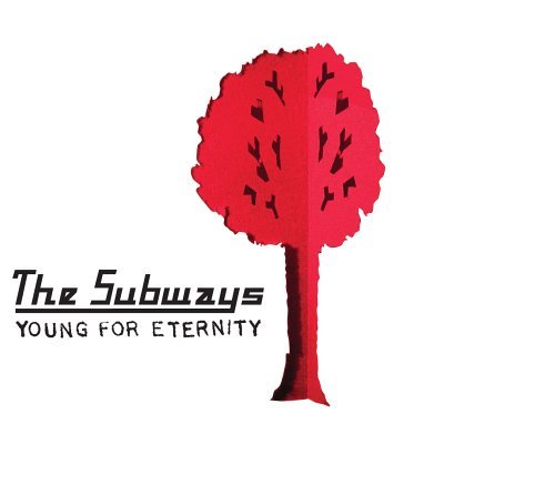 Young for Eternity by Subways