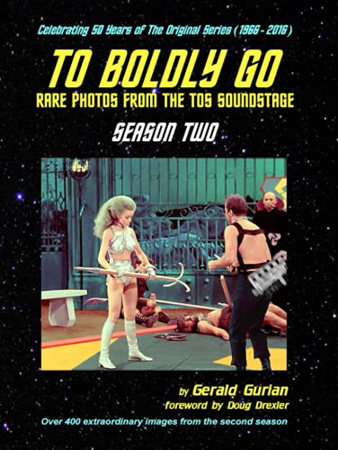 To Boldly Go: Rare Photos from the TOS Soundstage - Season Two