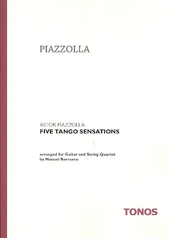 5 Tango Sensations: für Gitarre, 2 Violinen, Viola und Violoncello