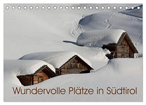 Wundervolle Plätze in Südtirol (Tischkalender 2024 DIN A5 quer), CALVENDO Monatskalender