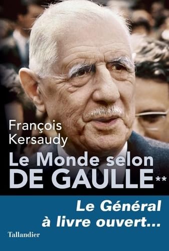 Le monde selon de Gaulle: Le Général à livre ouvert... (2)