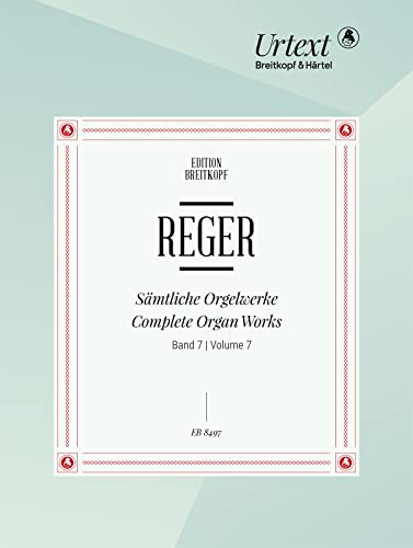 Sämtliche Orgelwerke in 7 Bänden Band 7: Choralvorspiele - Breitkopf Urtext (EB 8497)