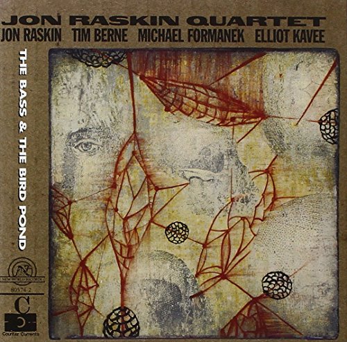 Jon Raskin Quartet: the Bass & the Bird Pond
