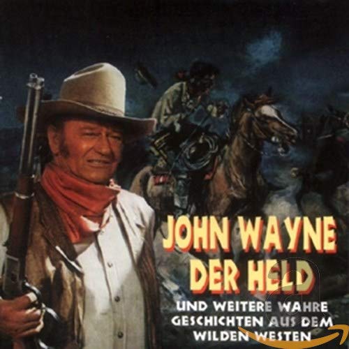 John Wayne,der Held und Weite