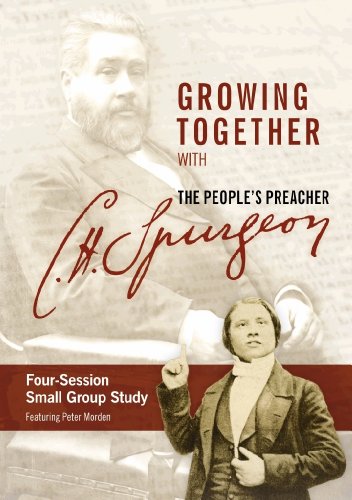 Growing Together With CH Spurgeon The Peoples Preacher (Group Study DVD)