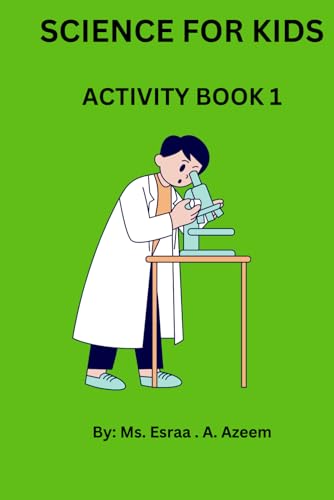 Science For Kids: Activity Book 1