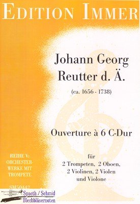 REUTTER/Immer Johann Georg Ouverture à 6 C-Dur