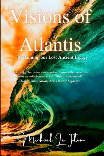 Visions of Atlantis: Reclaiming our Lost Ancient Legacy