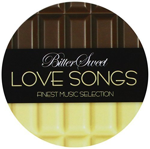 Bitter Sweet Love Songs by Various