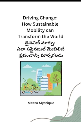 Driving Change: How Sustainable Mobility can Transform the World
