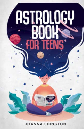 Astrology book for teens: Zodiac sign, Planets, Birth Charts and Houses