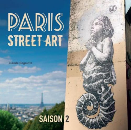 Paris street art - Saison 2: Saison 2