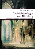 Die Meistersinger von Nürnberg: Oper. WWV 96. Klavierauszug. (Wagner Urtext-Klavierauszüge)