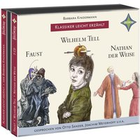 Klassiker leicht erzählt: Wilhelm Tell, Faust, Nathan der Weise, Audio-CD