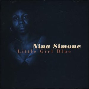 Little Girl Blue by Nina Simone (2007-12-15)