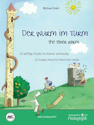 Der Wurm im Turm: 22 pfiffige Stücke für Klavier vierhändig mit CD (EB 8841): 22 pfiffige Stcke fr Klavir vierhndig