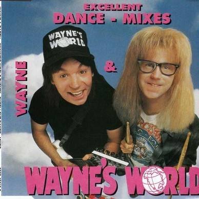 Wayne's World Theme (Excellent Dance Remixes)