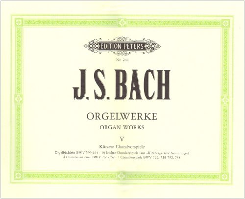 Orgelwerke in 9 Bänden - Band 5: Kürzere Choralvorspiele (Edition Peters)