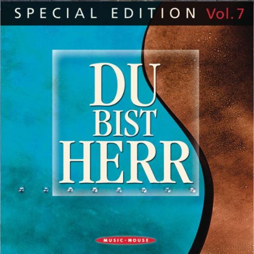 Du bist Herr - Special Edition, Vol. 7