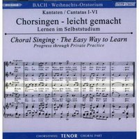 Weihnachtsoratorium BWV248 : 2 CDs Chorstimme Tenor und Chorstimmen ohne Tenor