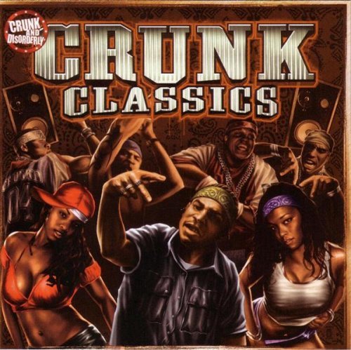 Crunk Classics [Clean]