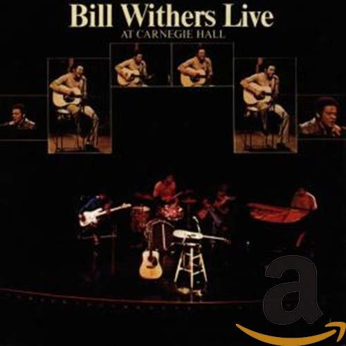 Bill Withers Live at Carnegie Hall
