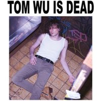 Tom Wu Is Dead [Vinyl LP]