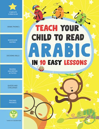Teach Your Child to Read Arabic in 10 EASY Lessons: Second Edition