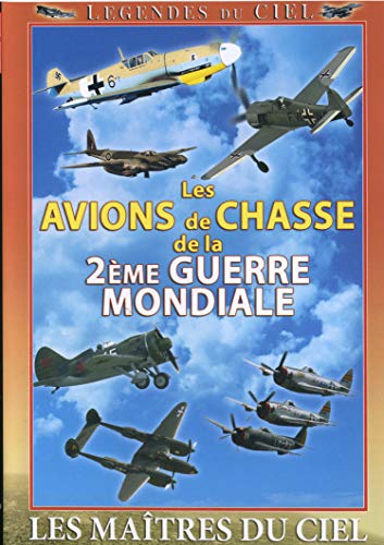 Les avions de chasse de la 2ème guerre mondiale : les maîtres du ciel [FR Import]