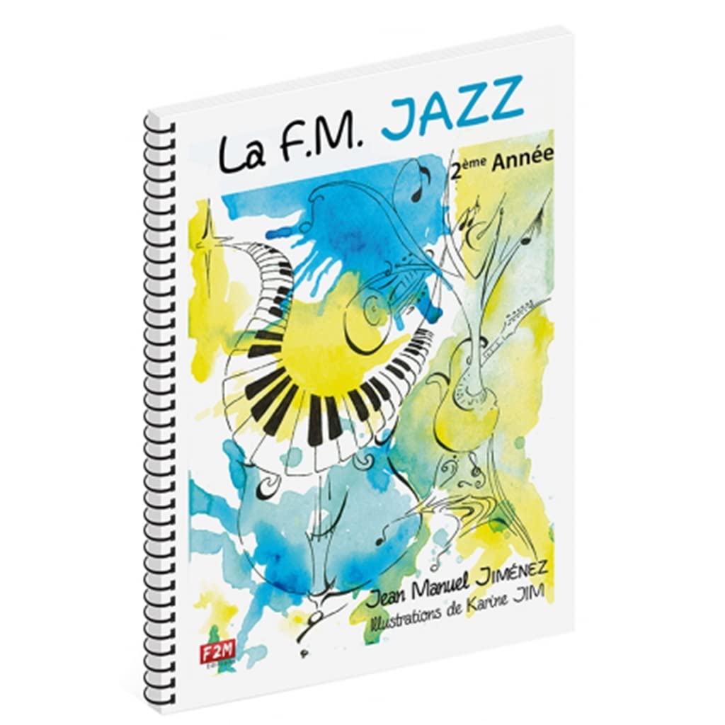 La F.M. Jazz 2ème Année de Jean Manuel Jiménez