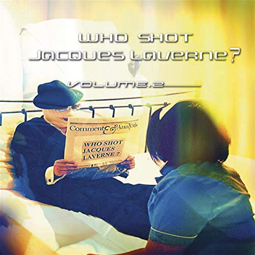 Who Shot Jacques Laverne Vol.2