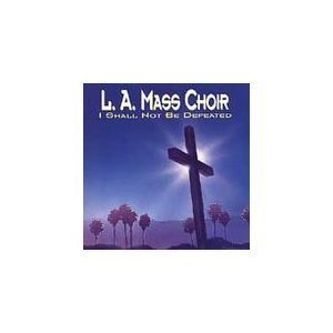 I Shall Not Be Defeated by La Mass Choir (1994-06-07)